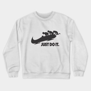 Bobsleigh Just do it Crewneck Sweatshirt